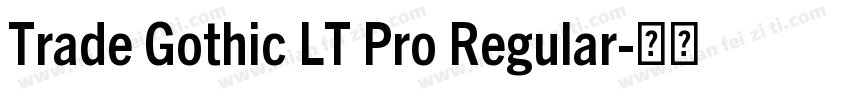 Trade Gothic LT Pro Regular字体转换